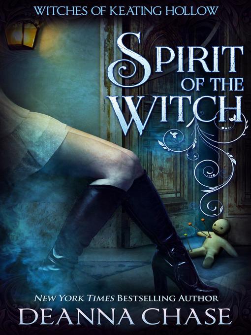 Title details for Spirit of the Witch by Deanna Chase - Available